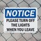 Signmission Please Turn Off The Lights When You Leave, 10 in W x Rectangle, Plastic OS-2PACK-NS-P-710-L-17607 - alternate 3